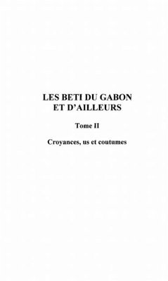 LES BETI DU GABON ET D'AILLEURS (eBook, PDF) LES BETI DU GABON ET D'AILLEURS (eBook, PDF)
