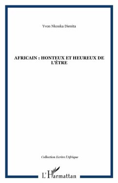 Africain : honteux et heureuxde l'etre (eBook, PDF)