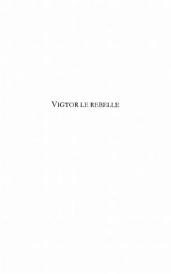 VIGTOR LE REBELLE (eBook, PDF)