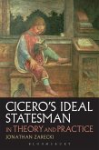 Cicero's Ideal Statesman in Theory and Practice (eBook, ePUB)