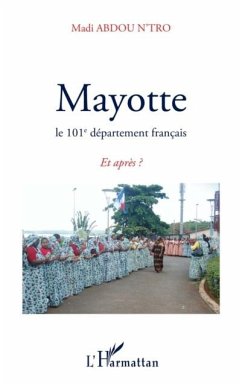 Mayotte - le 101e departement francais - et apres ? (eBook, PDF)