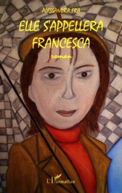Elle s'appellera Francesca (eBook, PDF) - Alessandra Fra