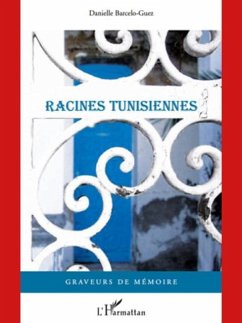 Racines tunisiennes (eBook, PDF) - Danielle Barcelo-Guez