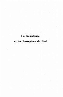 LA RESISTANCE ET LES EUROPEENS DU SUD (eBook, PDF) - Robert Mencherini