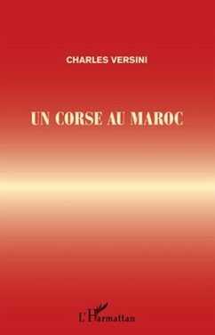 Un corse au maroc (eBook, PDF) - Charles Versini