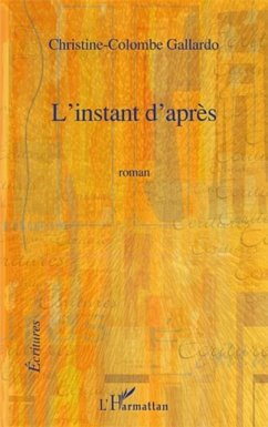 L'INSTANT D'APRES ROMAN (eBook, PDF)
