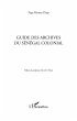 Guide des archives du Senegalcolonial... - Bild 1