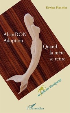 Abandon adoption - quand la mere se retire (eBook, PDF)