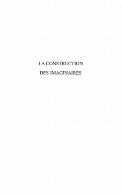 LA CONSTRUCTION DES IMAGINAIRES (eBook, PDF)
