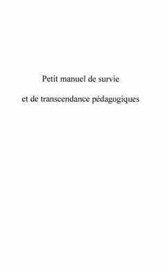 PETIT MANUEL DE SURVIE ET DE TRANSCENDANCE PEDAGOGIQUES (eBook, PDF)