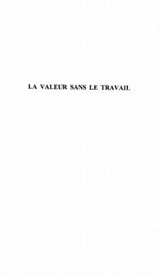 LA VALEUR SANS LE TRAVAIL (eBook, PDF)