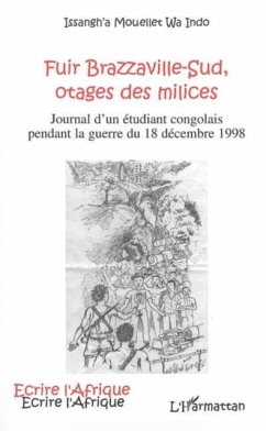 Fuir Brazzaville-Sud, otages des milices (eBook, PDF)