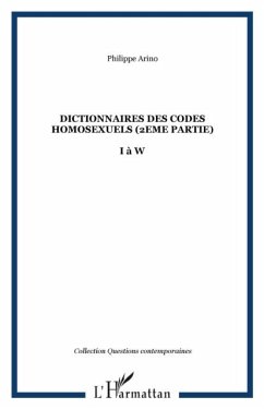 Dictionnaires des codes homosexuels (2eme partie) - i a w (eBook, PDF)