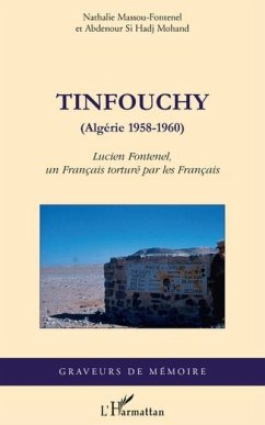 Tinfouchy - (algerie 1958-1960) - lucien fontenel, un franca (eBook, PDF)