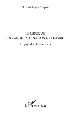 Le mexique un cas de fascination litteraire - au pays des ch (eBook, PDF)