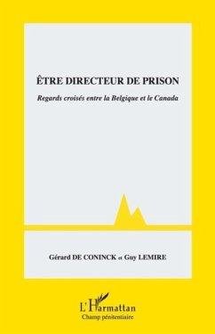 Etre directeur de prison - regards croises entre la belgique (eBook, PDF)