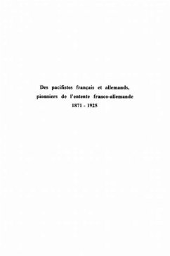 Des pacifistes francais et allemands pionniers de l'entente franco-allemande (eBook, PDF)