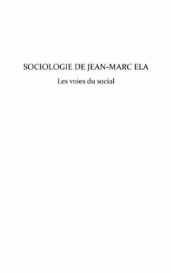 Sociologie de Jean-Marc Ela. Les voies du social (eBook, PDF) - Motaze Akam