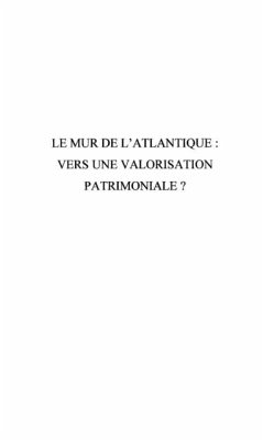 Mur de l'atlantique vers une valorisation patrimoniale (eBook, PDF) Mur de l'atlantique vers une valorisation patrimoniale (eBook, PDF)
