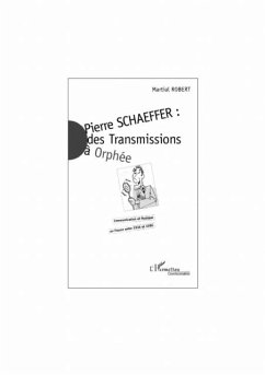 Cover Pierre Schaeffer : des transmissions a Orphee (eBook, PDF)