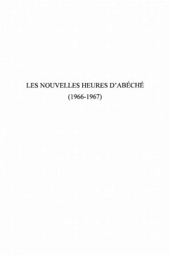 LES NOUVELLES HEURES D'ABECHE 1966-1967 (eBook, PDF)