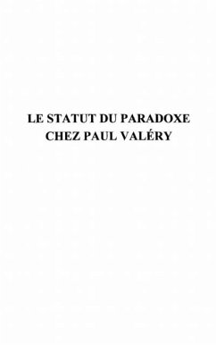 Le statut du paradoxe chez Paul Valery (eBook, PDF)