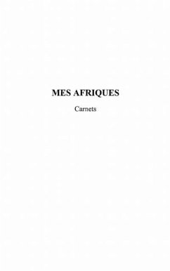 Mes afriques: carnets (eBook, PDF) - Chabbert Martine