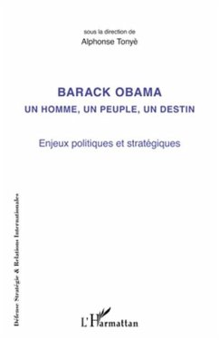 Barack obama un homme, un peuple, un destin - enjeux politiq (eBook, PDF)
