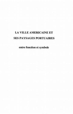 LA VILLE AMERICAINE ET SES PAYSAGES PORTUAIRES (eBook, PDF)