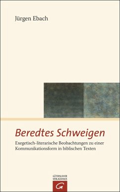 Beredtes Schweigen (eBook, ePUB) - Ebach, Jürgen