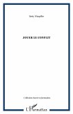 Jouer le conflit (eBook, PDF)