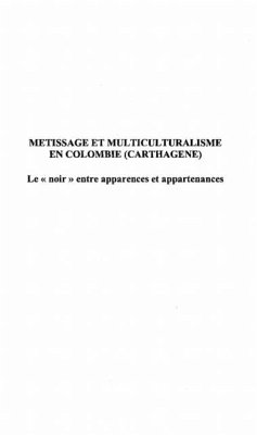 Metissage et multiculturalismeen colomb (eBook, PDF)