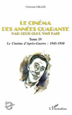 LE CINEMA DES ANNEES QUARANTE PAR CEUX QUI L'ONT FAIT (eBook, PDF)