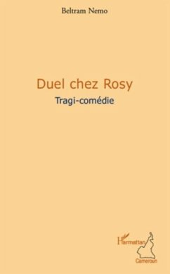 Duel chez rosy - tragi-comedie (eBook, PDF)