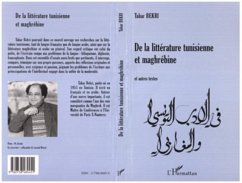 LITTERATURE (DE LA) TUNISIENNE ET MAGHREBINE et autres textes (eBook, PDF)