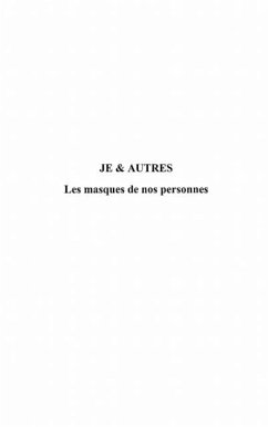 Je et autres les masques de nos personn (eBook, PDF) Je et autres les masques de nos personn (eBook, PDF)