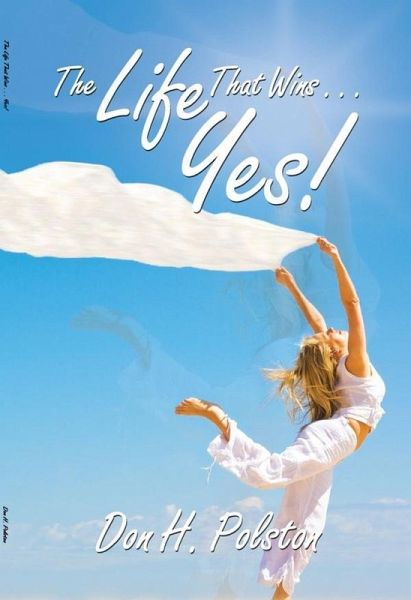 Life That Wins . . . Yes! (eBook, ePUB) Life That Wins . . . Yes! (eBook, ePUB)