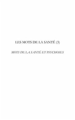 Les mots de la sante (tome 3) - mots de la sante et psychose (eBook, PDF)