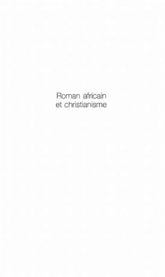 Roman africain et christianisme (eBook, PDF) - Kalengayi Tshibola Bibiane