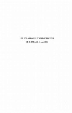 LES STRATEGIES D'APPROPRIATION DE L'ESPACE A ALGER (eBook, PDF)