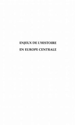 Cover Enjeux de l'histoire en europecentrale (eBook, PDF)