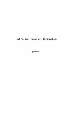 ENTRE MON REVE ET JERUSALEM (eBook, PDF)