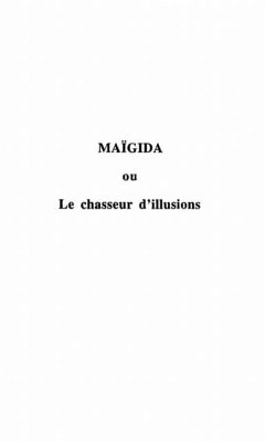 Maigida ou le chasseur d'illusions (eBook, PDF)