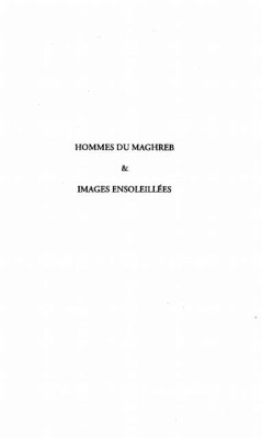 HOMMES DU MAGHREB ET IMAGES ENSOLEILLEES (eBook, PDF)