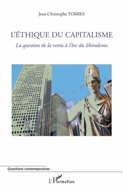 L'ethique du capitalisme - la question de la vertu a l'ere d (eBook, PDF)