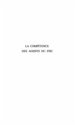 LA COMPETENCE DES AGENTS DU FISC (eBook, PDF)