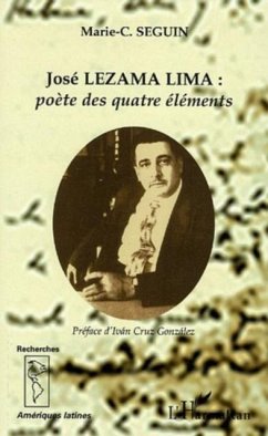 Jose LEZAMA LIMA: poete des quatre elements (eBook, PDF)