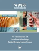 Fate of Pharmaceuticals and Personal Care Products Through Municipal Wastewater Treatment Processes (eBook, PDF)