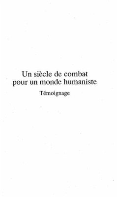 UN SIECLE DE COMBAT POUR UN MONDE HUMANISTE (eBook, PDF)