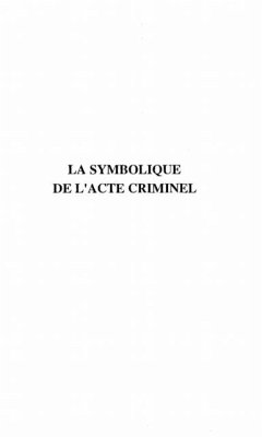 La Symbolique de l'acte Criminel (eBook, PDF)